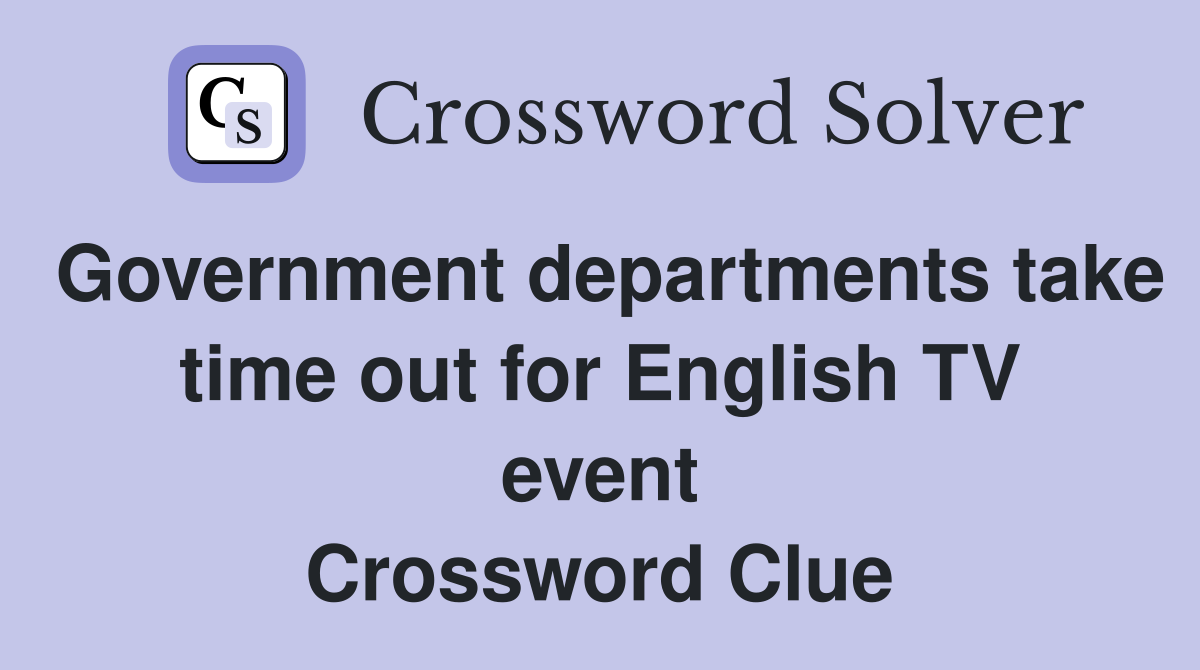 Government departments take time out for English TV event Crossword